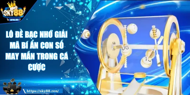 Lô đề bạc nhớ SKY88